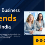 Emerging Business Trends in India – May 2025